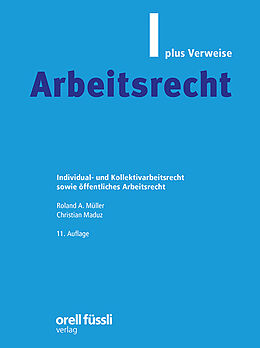 Kartonierter Einband Arbeitsrecht plus Verweise von Roland A. Müller, Christian Maduz