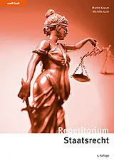 Kartonierter Einband Repetitorium Staatsrecht von Martin Kayser, Michèle Guth