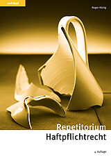 Kartonierter Einband Repetitorium Haftpflichtrecht von Roger König