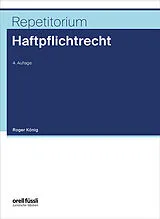 Kartonierter Einband Repetitorium Haftpflichtrecht von Roger König