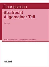 Kartonierter Einband Übungsbuch Strafrecht Allgemeiner Teil von Jana Drzalic, Sophie Matjaz, Pascal Ronc
