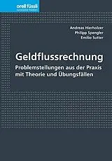Kartonierter Einband Geldflussrechnung von Andreas Hierholzer, Philipp Spengler, Emilio Sutter