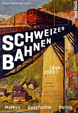 E-Book (epub) Schweizer Bahnen von Hans-Peter Bärtschi