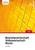 E-Book (pdf) Betriebswirtschaft / Volkswirtschaft / Recht  Lösungen von Jakob Fuchs, Claudio Caduff