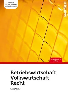 E-Book (pdf) Betriebswirtschaft / Volkswirtschaft / Recht  Lösungen von Jakob Fuchs, Claudio Caduff