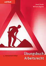 E-Book (pdf) Übungsbuch Arbeitsrecht von Josef Studer, Michael Sigerist