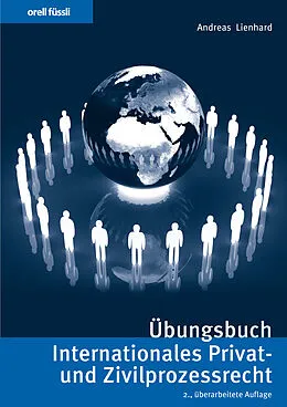 E-Book (pdf) Übungsbuch Internationales Privat- und Zivilprozessrecht von Andreas Lienhard
