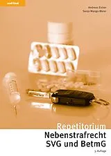 E-Book (pdf) Repetitorium Nebenstrafrecht SVG und BetmG von Andreas Eicker, Sonja Mango-Meier, Lee Zürcher