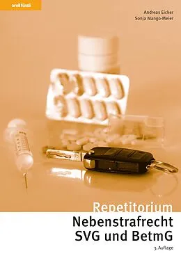 E-Book (pdf) Repetitorium Nebenstrafrecht SVG und BetmG von Andreas Eicker, Sonja Mango-Meier, Lee Zürcher