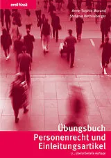 E-Book (pdf) Übungsbuch Personenrecht und Einleitungsartikel von Anne-Sophie Morand, Stefanie Röthlisberger