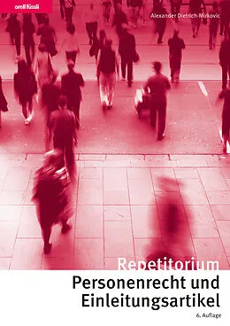 E-Book (pdf) Repetitorium Personenrecht und Einleitungsartikel von Alexander Dietrich-Mirkovic