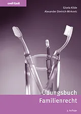 E-Book (pdf) Übungsbuch Familienrecht von Gisela Kilde, Alexander Dietrich-Mirkovic
