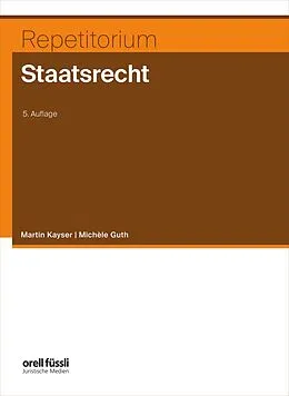 E-Book (pdf) Repetitorium Staatsrecht von Martin Kayser, Michéle Guth