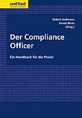 E-Book (pdf) Der Compliance Officer von Robert Gallmann, David Wicki