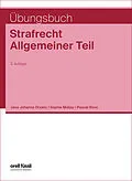 E-Book (pdf) Übungsbuch Strafrecht Allgemeiner Teil von Jana Drzalic, Pascal Ronc, Sophie Matjaz