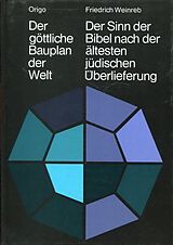Fester Einband Der göttliche Bauplan der Welt von Friedrich Weinreb