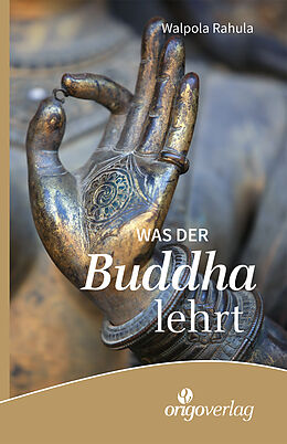 Fester Einband Was der Buddha lehrt von Walpola Rahula
