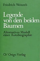 Kartonierter Einband Die Legende von den beiden Bäumen von Friedrich Weinreb