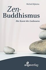Kartonierter Einband Zen-Buddhismus von Michel Dijkstra