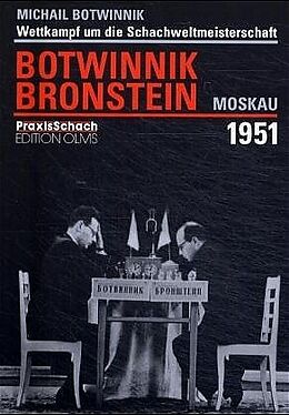 Kartonierter Einband Wettkampf um die Schachweltmeisterschaft Botwinnik - Bronstein Moskau 1951 von Michail Botwinnik