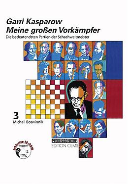 Fester Einband Meine grossen Vorkämpfer / Meine grossen Vorkämpfer. Die bedeutendsten Partien der Schachweltmeister,... von Garri Kasparow