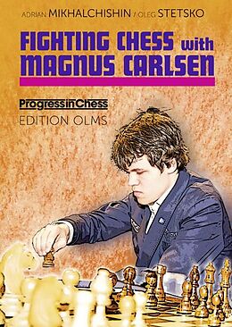 Couverture cartonnée Fighting Chess with Magnus Carlsen de Adrian Mikhalchishin, Oleg Stetsko