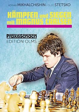 Kartonierter Einband Kämpfen und Siegen mit Magnus Carlsen von Adrian Michaltschischin, Oleg Stetsko