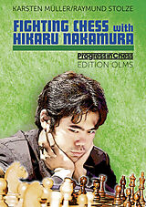 Couverture cartonnée Fighting Chess with Hikaru Nakamura de Karsten Müller, Raymund Stolze