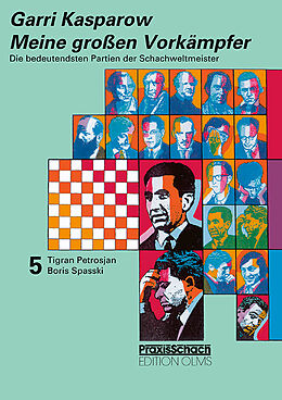 Kartonierter Einband Meine grossen Vorkämpfer / Die bedeutendsten Partien der Schachweltmeister von Garri Kasparow
