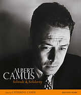 Livre Relié Albert Camus - Solitude & Solidarity de 