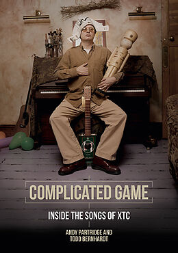 Couverture cartonnée Complicated Game: Inside the Songs of XTC de Andy Partridge, Todd Bernhardt