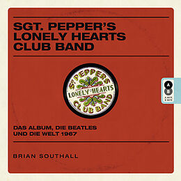 Livre Relié Sgt. Pepper's Lonely Hearts Club Band de Brian Southall