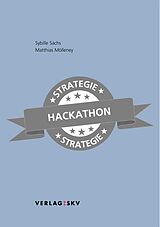E-Book (pdf) Strategie-Hackathon von Sybille Sachs, Matthias Mölleney