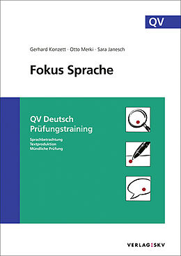 Kartonierter Einband Fokus Sprache - QV Deutsch Prüfungstraining, Bundle von Gerhard Konzett, Otto Merki, Sara Janesch