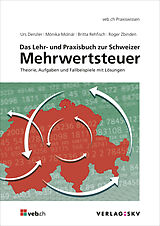 Fester Einband Das Lehr- und Praxisbuch zur Schweizer Mehrwertsteuer, Bundle von Urs Denzler, Mónika Molnár, Britta Rehfisch
