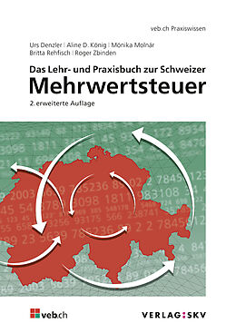 Paperback Das Lehr- und Praxisbuch zur Schweizer Mehrwertsteuer, Bundle von Urs Denzler, Aline D. König, Mónika Molnár