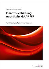Kartonierter Einband Finanzbuchhaltung nach Swiss GAAP FER, Bundle von Franz Carlen, Anton Riniker