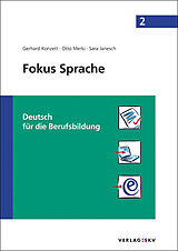 Kartonierter Einband Fokus Sprache 2 - Deutsch für die Berufsbildung von Gerhard Konzett, Otto Merki, Sara Janesch