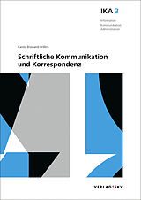 Kartonierter Einband IKA 3: Schriftliche Kommunikation und Korrespondenz, Bundle ohne Lösungen von Carola Brawand-Willers