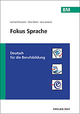 Kartonierter Einband Fokus Sprache BM - Deutsch für Berufsmatura und Weiterbildung von Gerhard Konzett, Otto Merki, Sara Janesch