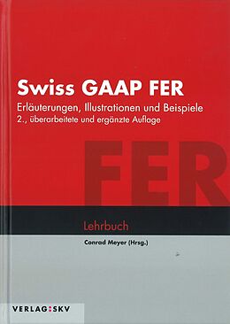 Fester Einband Swiss GAAP FER - Erläuterungen, Illustrationen und Beispiele von 
