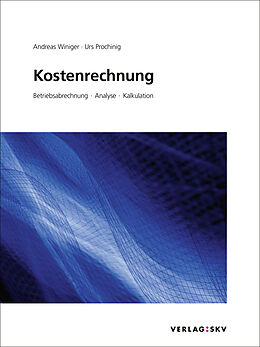Kartonierter Einband Kostenrechnung, Bundle von Andreas Winiger, Urs Prochinig