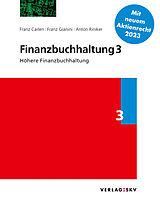Fester Einband Finanzbuchhaltung 3 - Höhere Finanzbuchhaltung, Bundle von Franz Carlen, Franz Gianini, Anton Riniker