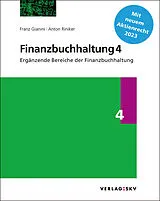 Fester Einband Finanzbuchhaltung 4 Ergänzende Bereiche der Finanzbuchhaltung, Bundle von Franz Gianini, Anton Riniker