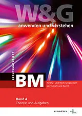 Paperback W&G anwenden und verstehen, BM (Berufsmaturität), Band 4, Bundle ohne Lösungen von 
