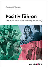 Paperback Positiv führen von Alexander W. Hunziker