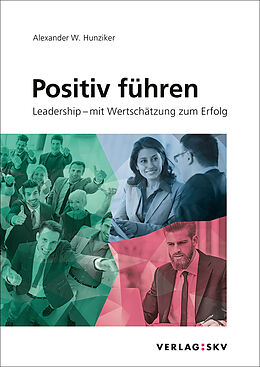 Paperback Positiv führen von Alexander W. Hunziker