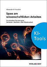 Kartonierter Einband Spass am wissenschaftlichen Arbeiten, Bundle von Alexander W. Hunziker