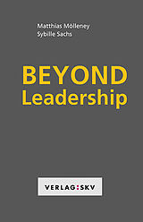 Fester Einband Beyond Leadership von Matthias Mölleney, Sybille Sachs