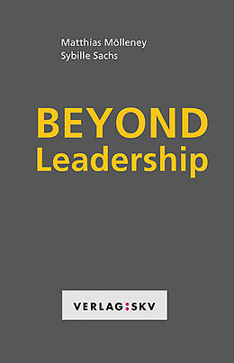 Livre Relié Beyond Leadership de Matthias Mölleney, Sybille Sachs